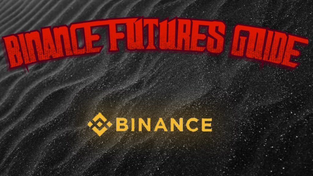 Binance Futures Guide for Dummies
