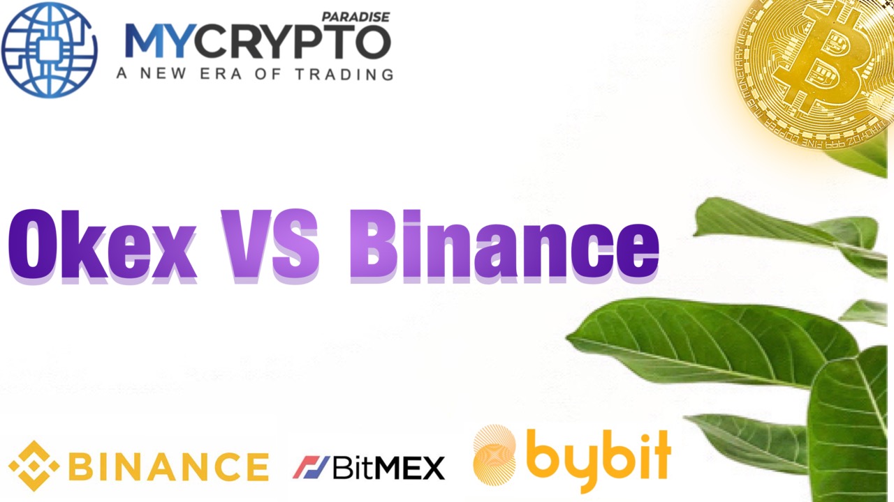 OKEx Exchange or Binance? Which one is better?
