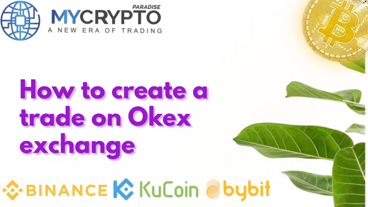 How to Create a Trade on Okex Exchange
