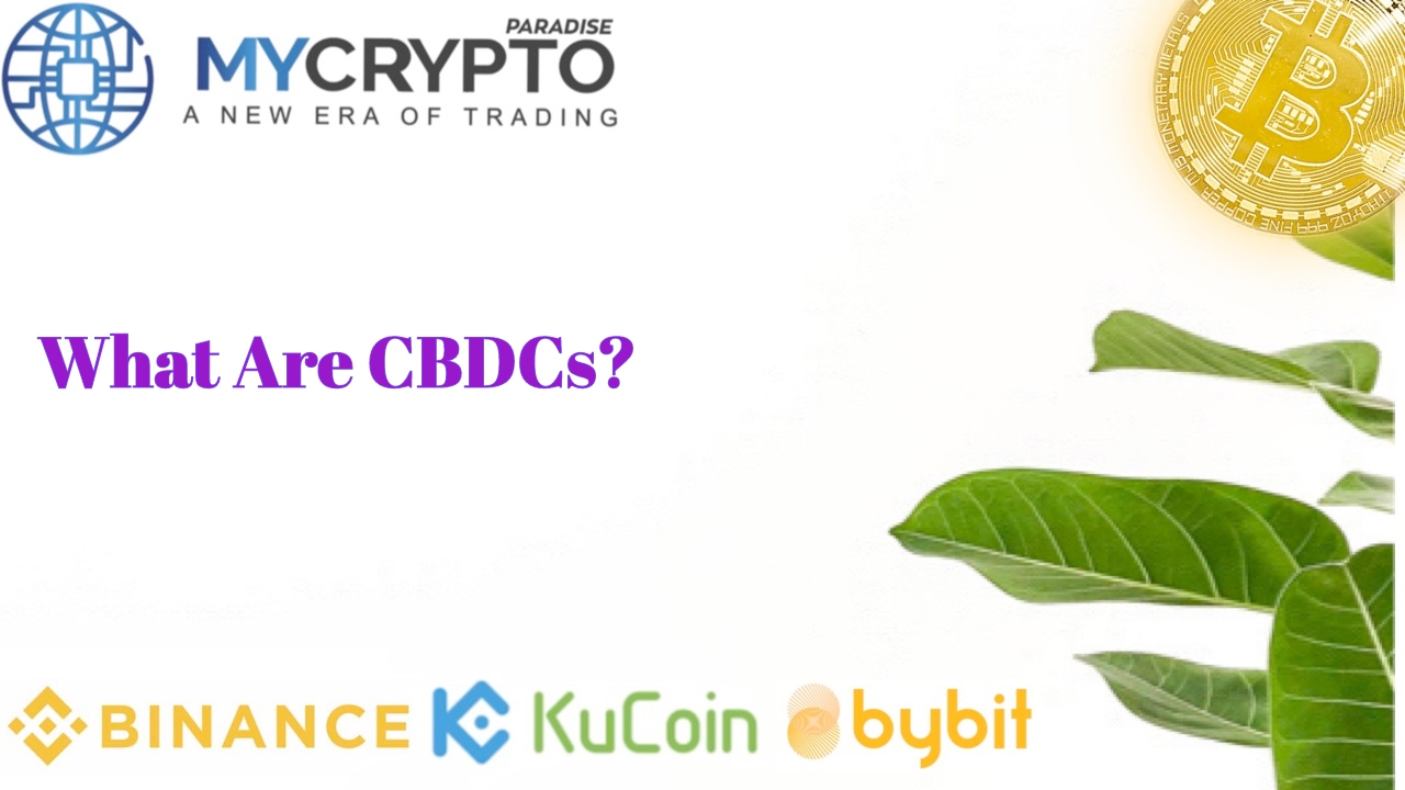 What Are CBDCs?