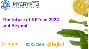 The future of NFTs in 2023 and Beyond