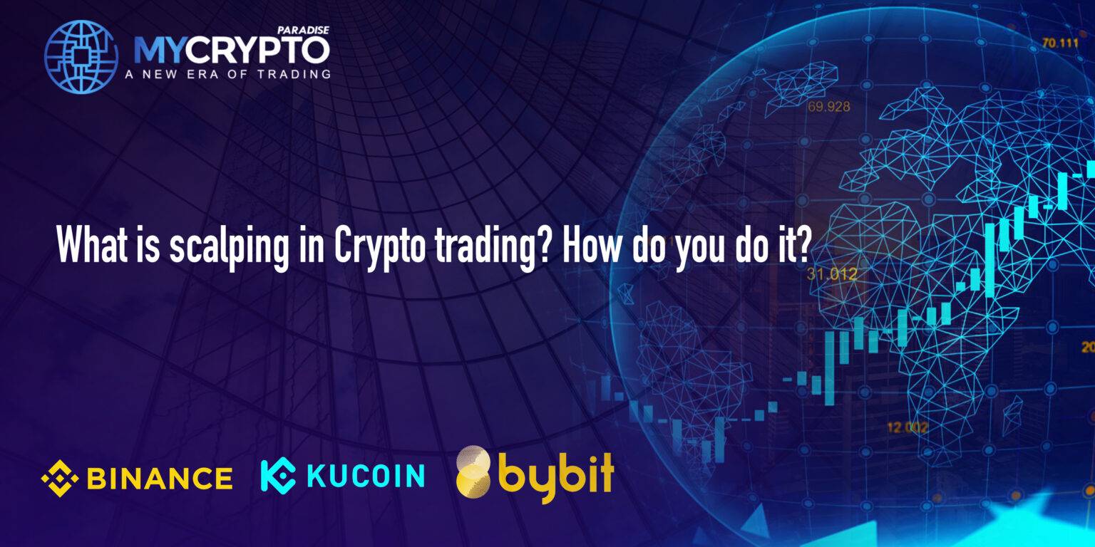 What is scalping in Crypto trading? How do you do it? MyCryptoParadise