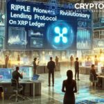 Ripple Pioneers Revolutionary Lending Protocol on XRP Ledger
