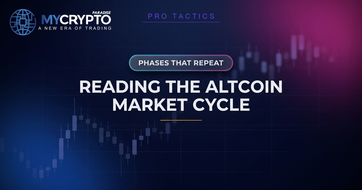 READING THE ALTCOIN MARKET CYCLE - MyCryptoParadise