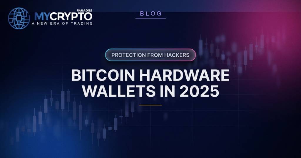 BITCOIN HARDWARE WALLETS IN 2025 - MyCryptoParadise