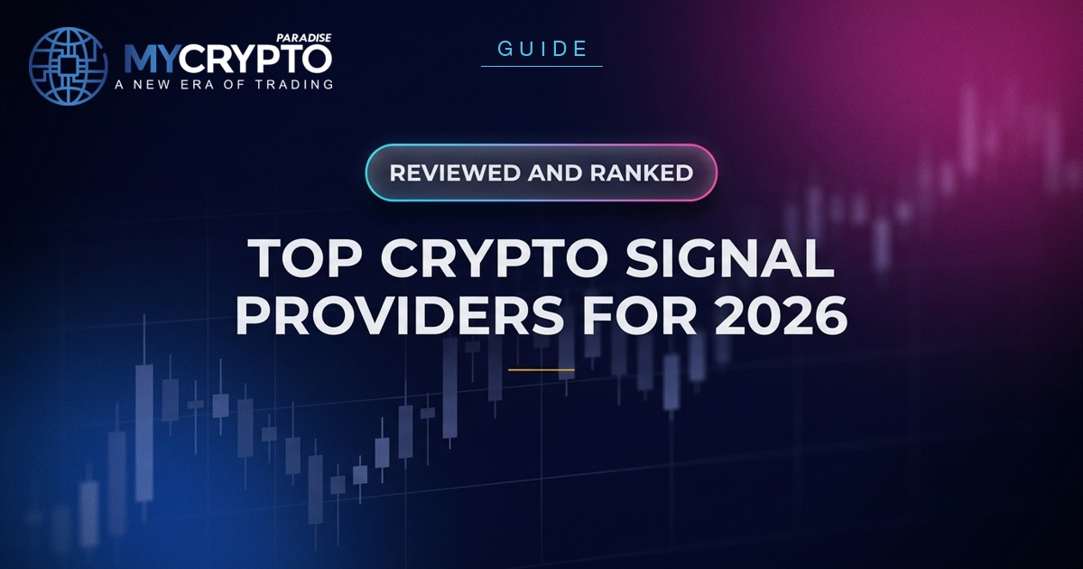 TOP CRYPTO SIGNAL PROVIDERS FOR 2026 - MyCryptoParadise