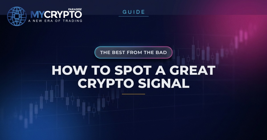 HOW TO SPOT A GREAT CRYPTO SIGNAL - MyCryptoParadise