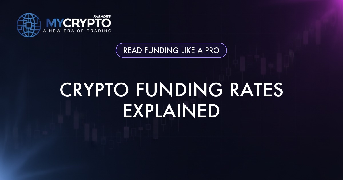 Crypto funding rates explained, MyCryptoParadise
