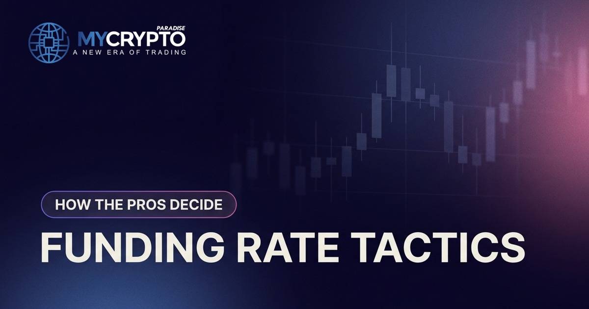 Funding rate tactics — how the pros decide, MyCryptoParadise