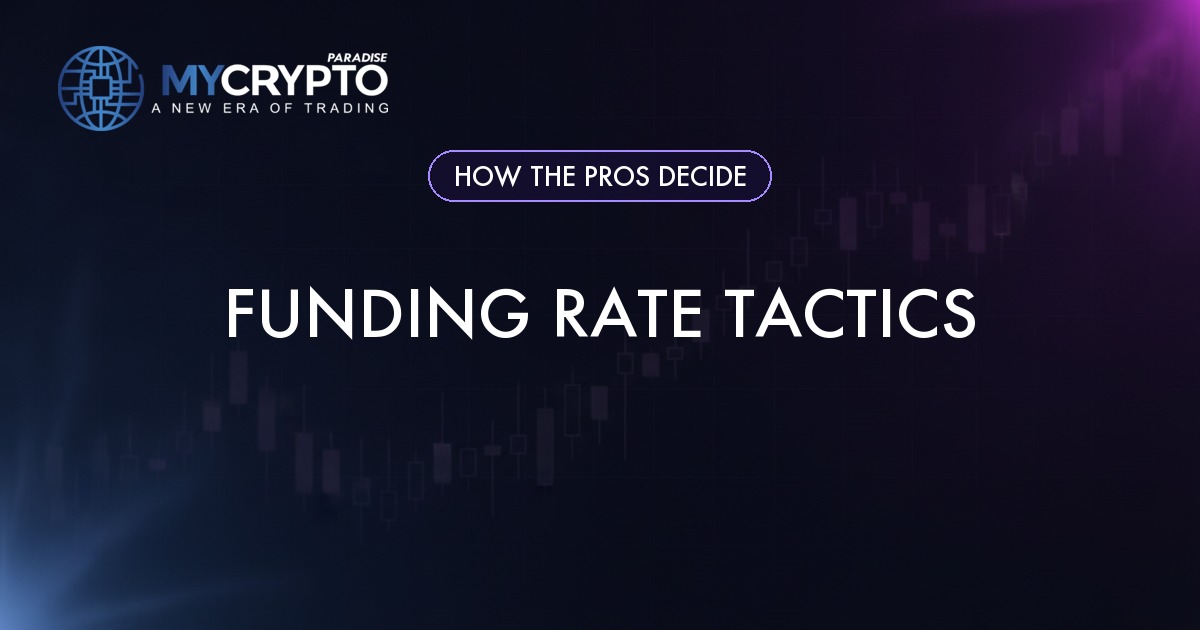Funding rate tactics, MyCryptoParadise