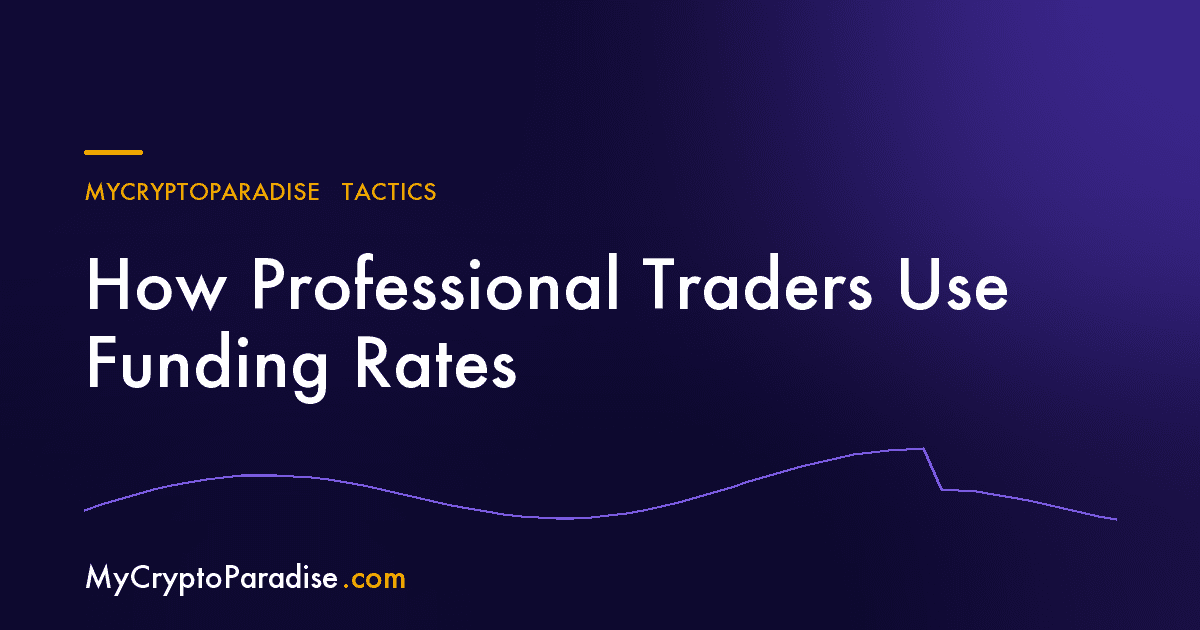 How professional traders use crypto funding rates, MyCryptoParadise