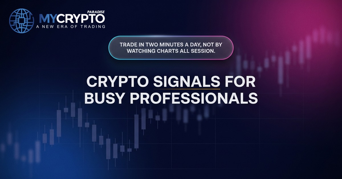 Crypto signals for busy professionals · MyCryptoParadise