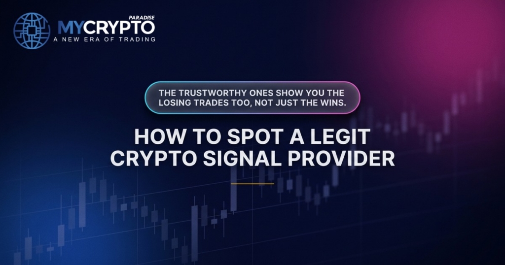 How to spot a legit crypto signal provider · MyCryptoParadise