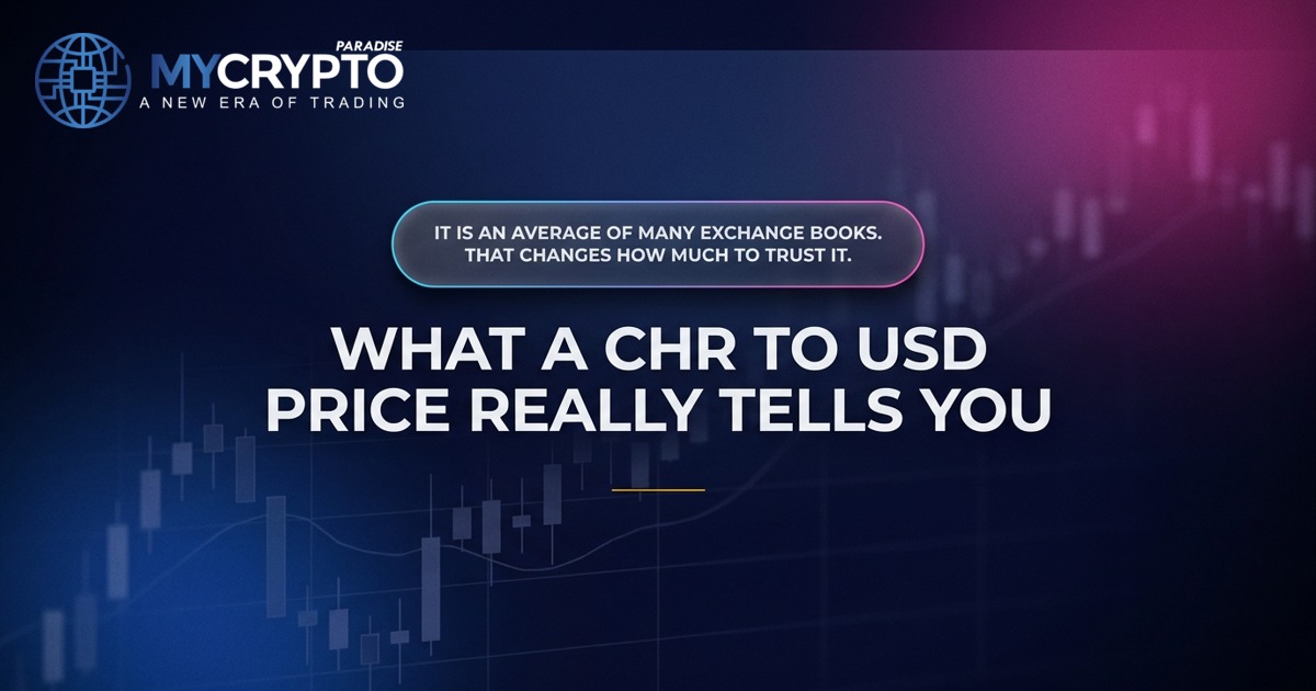 What a CHR to USD price really tells you · MyCryptoParadise