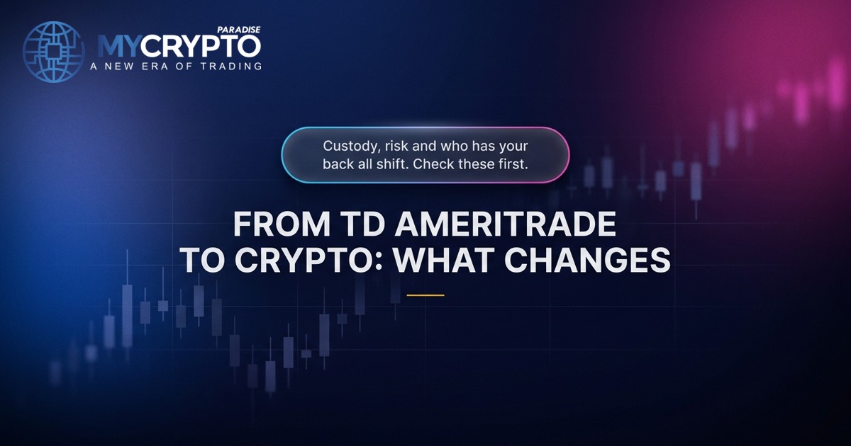 From TD Ameritrade to crypto: what changes · MyCryptoParadise