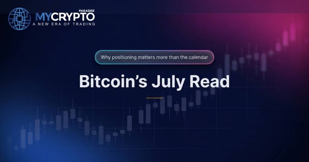 Bitcoin's July Read · MyCryptoParadise