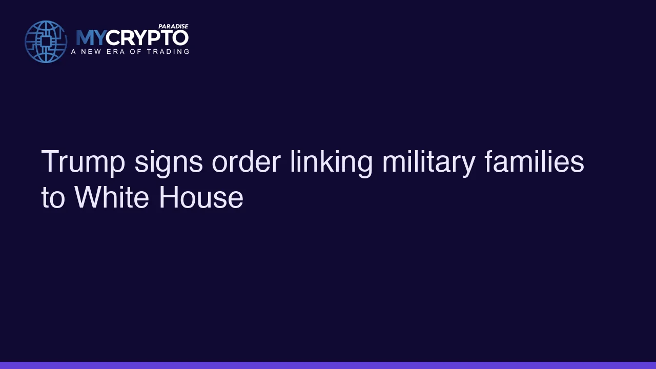 Trump signs order linking military families to White House