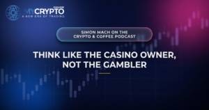 THINK LIKE THE CASINO OWNER, NOT THE GAMBLER · MyCryptoParadise
