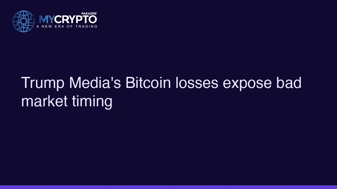 Trump Media’s Bitcoin losses expose bad market timing
