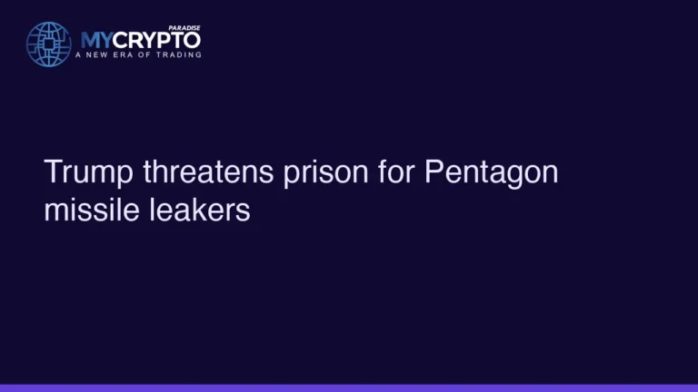 Trump threatens prison for Pentagon missile leakers
