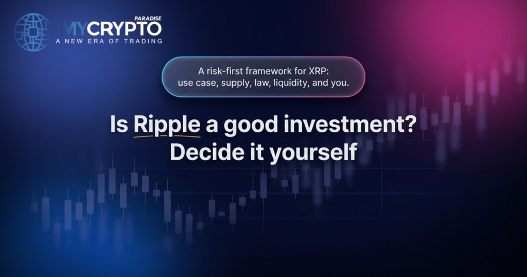 Is Ripple a good investment? Decide it yourself · MyCryptoParadise