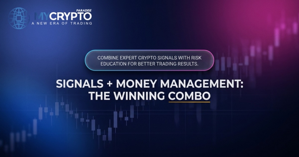 Signals + Money Management: The Winning Combo · MyCryptoParadise