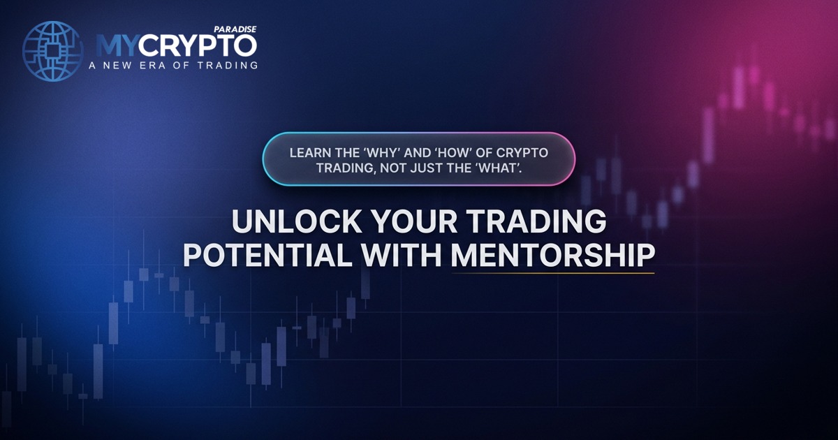 Unlock Your Trading Potential with Mentorship · MyCryptoParadise