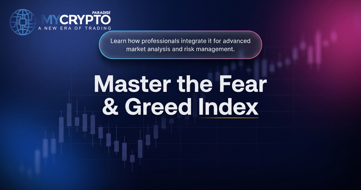 Master the Fear & Greed Index · MyCryptoParadise