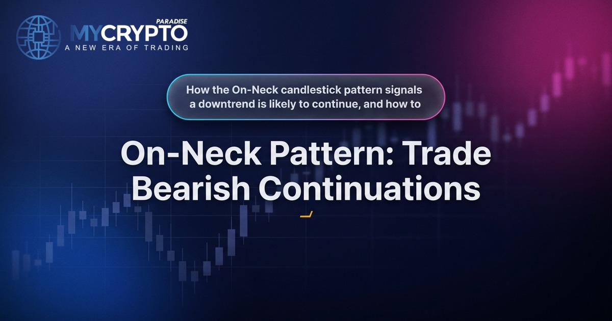 On-Neck Pattern: Trade Bearish Continuations · MyCryptoParadise