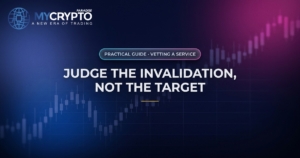 Judge the invalidation, not the target · Vetting a service · MyCryptoParadise. Education only, not financial advice.