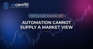 Automation cannot supply a market view · Evaluating a bot · MyCryptoParadise. Education only, not financial advice.