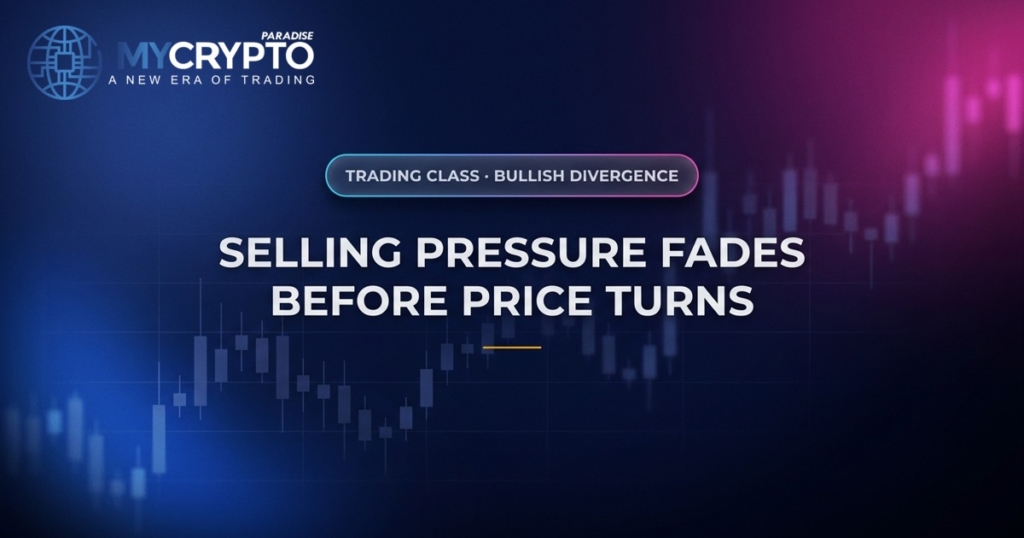 Selling pressure fades before price turns · Bullish divergence · MyCryptoParadise. Education only, not financial advice.