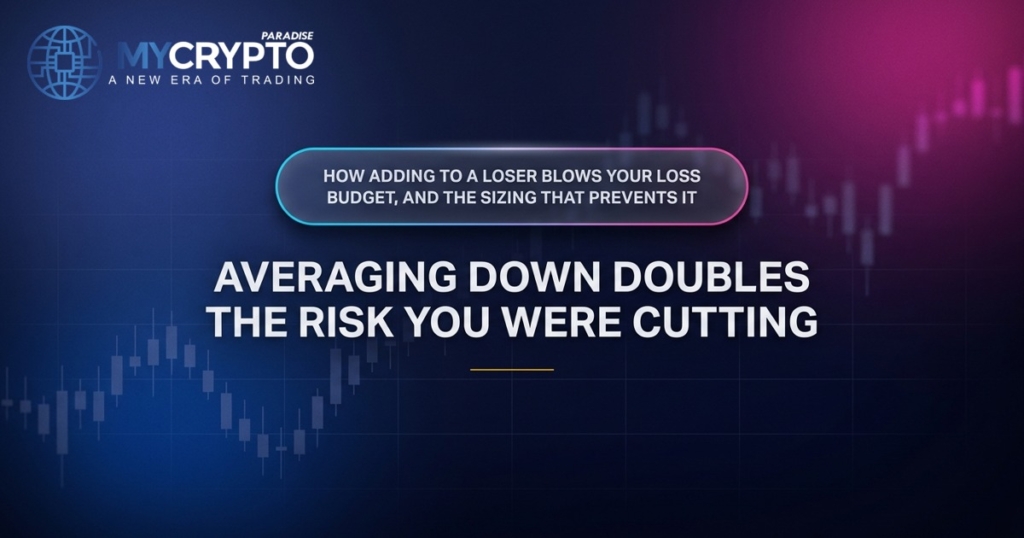 Averaging down doubles the risk you were cutting · MyCryptoParadise