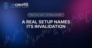 A real setup names its invalidation · Vetting an expert · MyCryptoParadise. Education only, not financial advice.