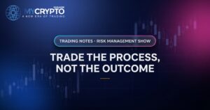 Trade the process, not the outcome · MyCryptoParadise